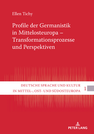 Profile der Germanistik in Mittelosteuropa – Transformationsprozesse und Perspektiven