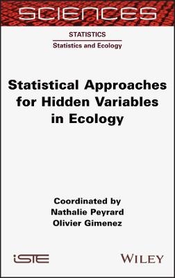 Statistical Approaches for Hidden Variables in Ecology - 