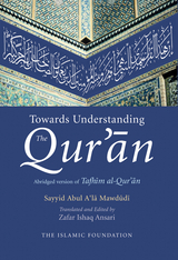 Towards Understanding the Qur'an - Sayyid Abul A'la Mawdudi