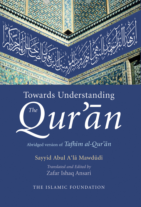 Towards Understanding the Qur'an - Sayyid Abul A'la Mawdudi