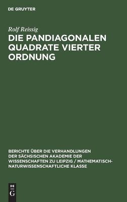 Die pandiagonalen Quadrate vierter Ordnung - Rolf Reißig