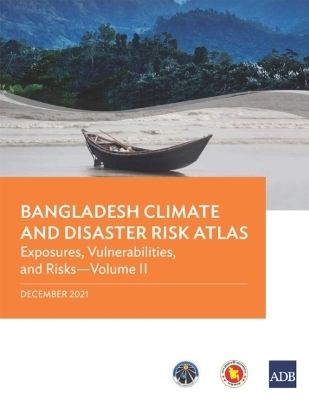 Bangladesh Climate and Disaster Risk Atlas -  Asian Development Bank