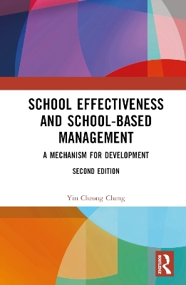 School Effectiveness and School-Based Management - Yin Cheong Cheng