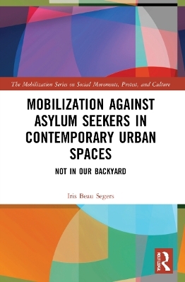 Mobilization against Asylum Seekers in Contemporary Urban Spaces