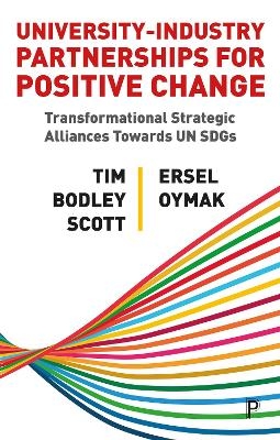 University&ndash;Industry Partnerships for Positive Change - Tim Bodley-Scott, Ersel Oymak