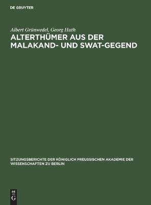 Alterth&uuml;mer aus der Malakand- und Swat-Gegend - Albert Gr&uuml;nwedel, Georg Huth