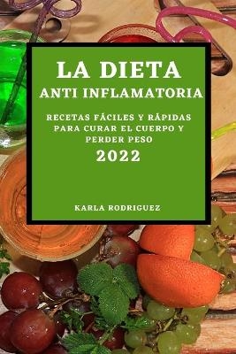 La Dieta Anti Inflamatoria 2022