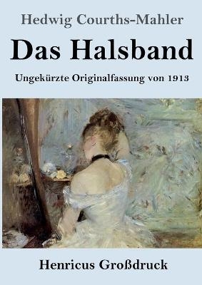 Das Halsband (Gro&szlig;druck) - Hedwig Courths-Mahler