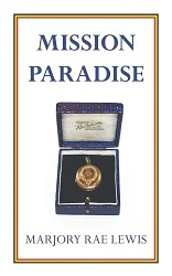 Mission Paradise -  Marjory Rae Lewis