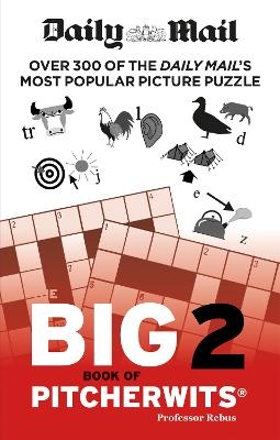 Daily Mail Big Book of Pitcherwits 2 -  The Daily Mail DMG Media Ltd,  Daily Mail