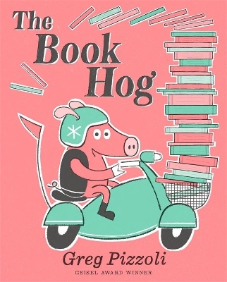 The Book Hog - Greg Pizzoli