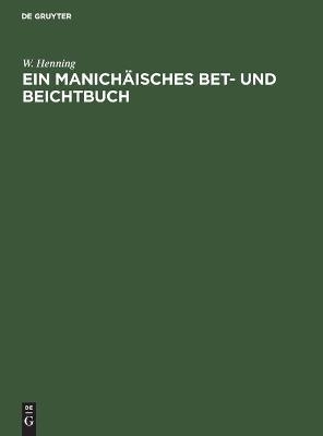 Ein Manich&auml;isches Bet- und Beichtbuch - W. Henning