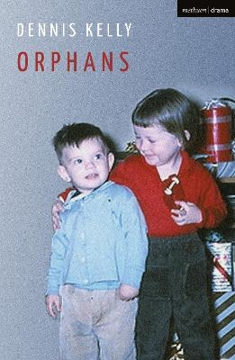 Orphans - Dennis Kelly