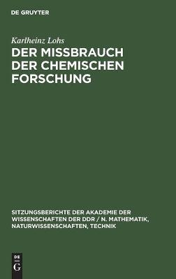 Der Mißbrauch der chemischen Forschung