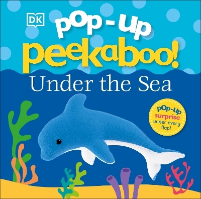 Pop-Up Peekaboo! Under The Sea -  Dk