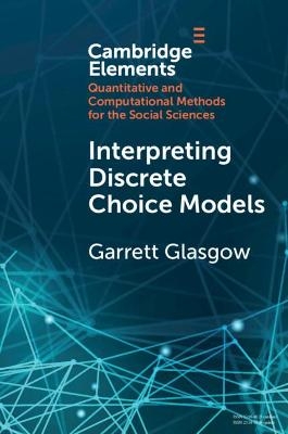 Interpreting Discrete Choice Models - Garrett Glasgow