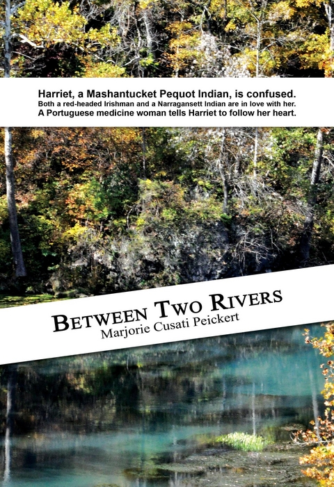 Between Two Rivers -  Marjorie Cusati Peickert