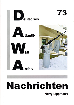 DAWA Nachrichten des Deutschen Atlantikwall-Archivs - Harry Lippmann, Erik Ritterbach