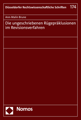 Die ungeschriebenen R&uuml;gepr&auml;klusionen im Revisionsverfahren - Ann-Malin Brune