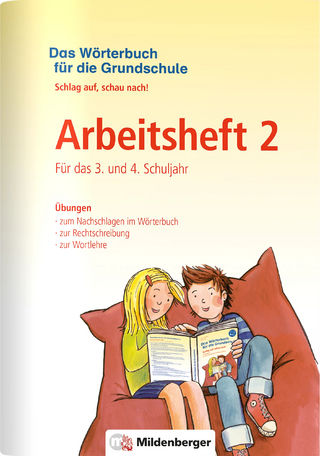 Das Wörterbuch für die Grundschule – Arbeitsheft 2 · Für das 3. und 4. Schuljahr