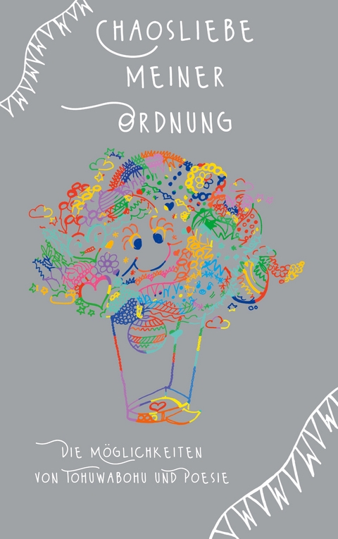 Chaosliebe meiner Ordnung - Tina H&uuml;sch