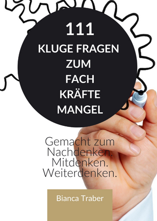 111 kluge Fragen zum Fachkräftemangel