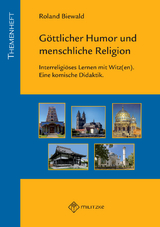 G&ouml;ttlicher Humor und menschliche Religion - Roland Biewald