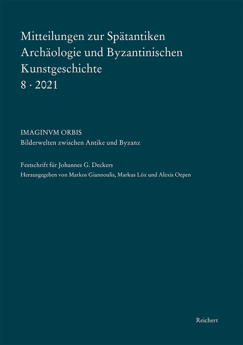 Mitteilungen zur Sp&auml;tantiken Arch&auml;ologie und Byzantinischen Kunstgeschichte 8-2021 - 