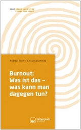 Burnout: Was ist das - was kann man dagegen tun? - Andreas Hillert, Christina Lemnitz