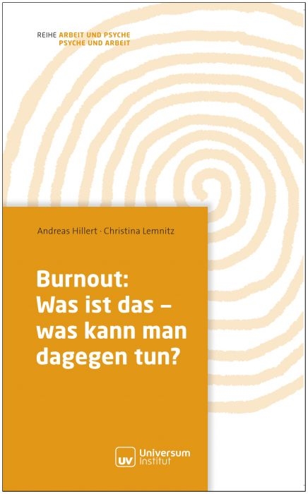 Burnout: Was ist das - was kann man dagegen tun? - Andreas Hillert, Christina Lemnitz