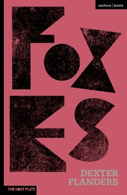 Foxes - Dexter Flanders
