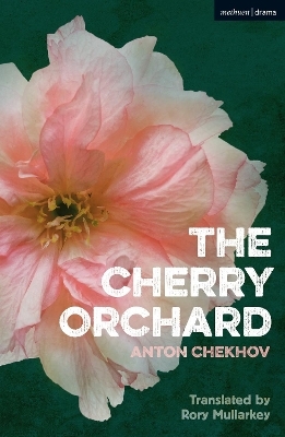 The Cherry Orchard - Anton Chekhov