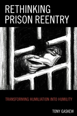 Rethinking Prison Reentry -  Tony Gaskew
