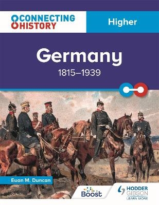 Connecting History: Higher Germany, 1815&ndash;1939 - Euan M. Duncan