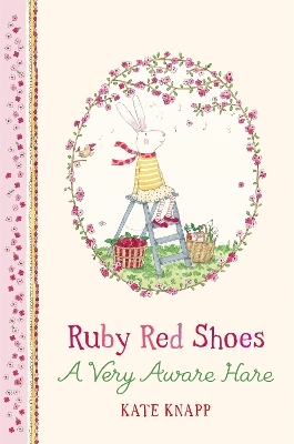 Ruby Red Shoes: A Very Aware Hare - Kate Knapp