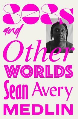 808s and Otherworlds - Sean Avery Medlin