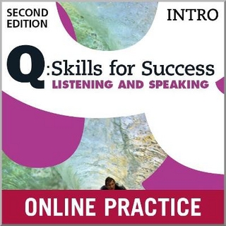 Q: Skills for Success 2e Intro Listening and Speaking Student Online Practice