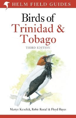 Field Guide to the Birds of Trinidad and Tobago - Martyn Kenefick, Robin Restall