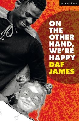 On the Other Hand, We're Happy - Daf James