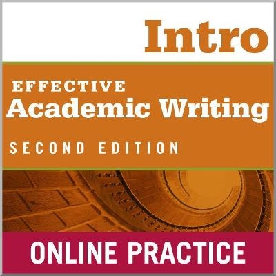 Effective Academic Writing 2e Intro Student Online Practice - Alice Savage