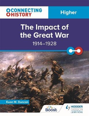 Connecting History: Higher The Impact of the Great War, 1914&ndash;1928 - Euan M. Duncan
