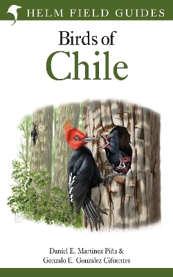 Field Guide to the Birds of Chile - Daniel E. Mart&iacute;nez Pi&ntilde;a, Gonzalo E. Gonz&aacute;lez Cifuentes
