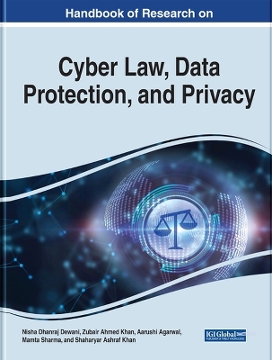 Handbook of Research on Cyber Law, Data Protection, and Privacy - 