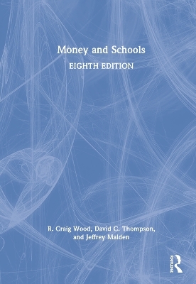 Money and Schools - R. Craig Wood, David C. Thompson