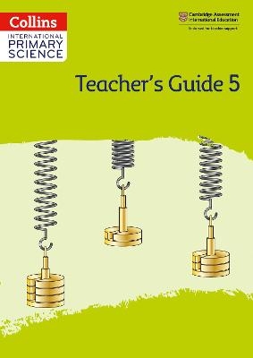 International Primary Science Teacher's Guide: Stage 5
