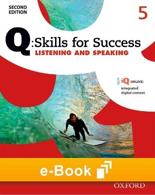Q: Skills for Success 2e Level 5 Listening and Speaking Student E-Book