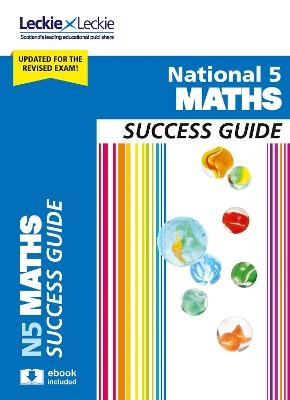 National 5 Maths Success Guide - Ken Nisbet,  Leckie
