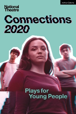 National Theatre Connections 2020 - Mojisola Adebayo, Chris Bush, Alison Carr, John Donnelly, Vivienne Franzmann