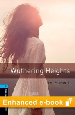Oxford Bookworms Library Level 5: Wuthering Heights E-Book - Emily Bront&euml;
