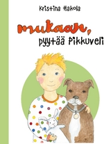Mukaan, pyyt&auml;&auml; Pikkuveli - Kristina Hakola